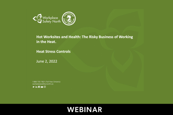 Feature image for the Hot Worksite and health: The Risky Business of Working in the Heat webinar.