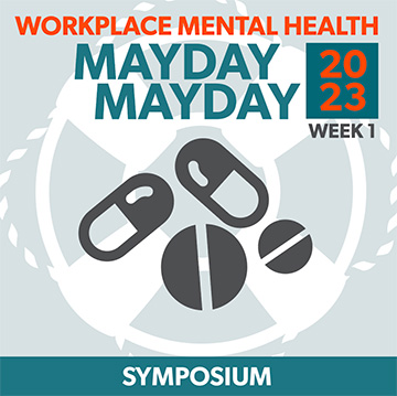 RECORDED MAY 3, 2023  • MAYDAY MAYDAY Learn about the complexity of factors involved in workplace addiction, plus resources to help.