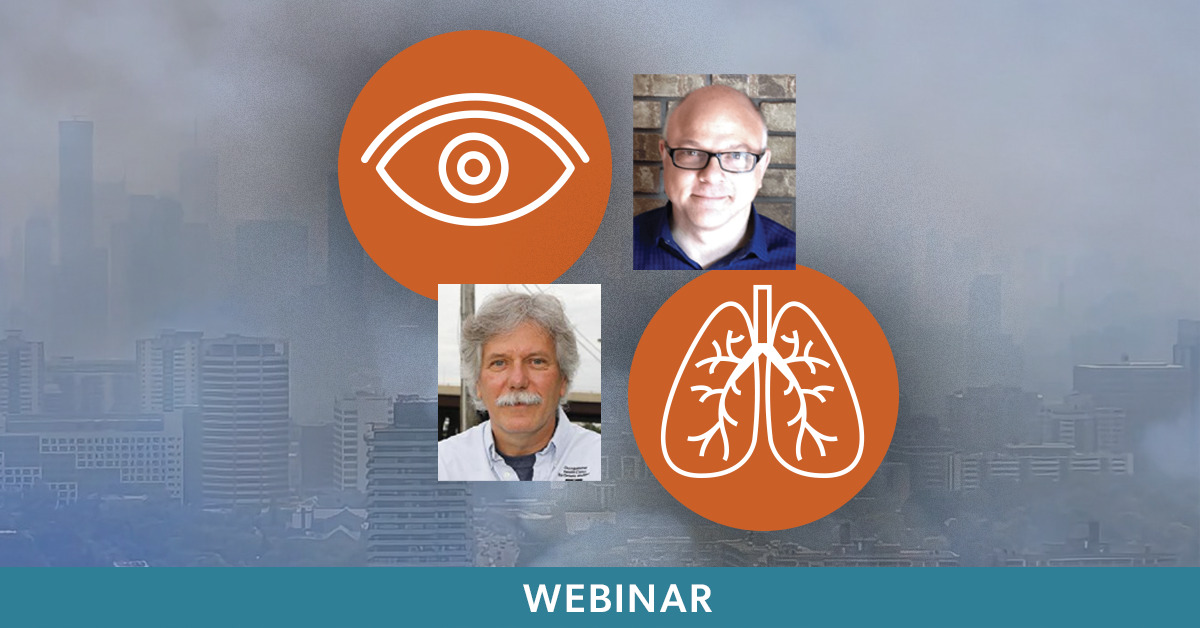 Pictures of Dr. Dave Stieb and John Oudyk along with an icon of an eye and lungs promoting an OHCOW webinar on the hazards of fine particulates (PM2.5)